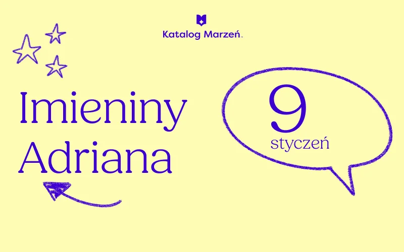Imieniny Adriana 2026 - znaczenie i pochodzenie imienia, życzenia i prezenty imieninowe dla Adriana imieniny adriana